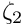 $ \zeta_2 $