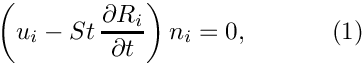 \[
\left(u_i - St\, \frac{\partial R_i}{\partial t}\right) n_i = 0,
\ \ \ \ \ \ \ \ \ \ (1)
\]