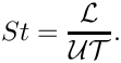 \[
St = \frac{{\cal L}}{{\cal U}{\cal T}}.
\]