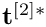 $ \mathbf{t}^{[2]*} $