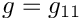 $ g = g_{11} $