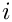 $ i\!$