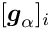 $ [\mbox{\boldmath$g$}_{\alpha}]_{i} $