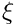 $ \xi $